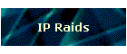 IP Raids